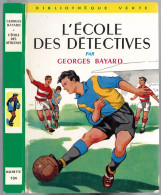 Hachette - Bibliothèque Verte N°104 - Georges Bayard - "L'école Des Détectives" - 1969 - Bibliotheque Verte