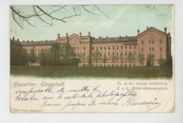 AUTRICHE - EISENSTADT - KISMARTON (1904) - K. U. K. Militär Unterrealschule - Eisenstadt