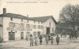 Belmont , St Claude * La Place * Hôtel De St Claude LABROSSE * Enfants Villageois - Belmont De La Loire