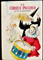M. Du Genestoux  - Le Cirque Piccolo - Hachette - Bibliothèque Rose - ( 1955 ) - Avec Sa Jaquette . - Bibliotheque Rose