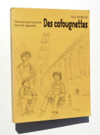 Des Cafougnettes - Guy Dubois, 1993 / Nord Pas-de-Calais, Denain, Mine, Mineur - Picardie - Nord-Pas-de-Calais