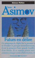 Futurs En Délire D' Isaac Asimov - Presses Pocket SF - N° 5371 - 1990 - Presses Pocket