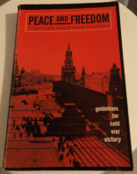 Livre PEACE AND FREEDOM Victoire De La Guerre Froide - Oorlog 1939-45