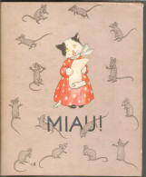 Livre Pour Enfants, MIAU! , Ida Bohatta-Morpurgo, Verlag Josef Müller, München , 1936, 18 Pages, Frais Fr 3.95 E - Libros De Imágenes