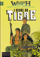 LARGO WINCH - L'heure Du Tigre - E.O. N°8 - Largo Winch