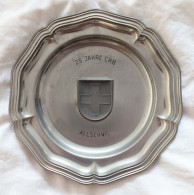 Assiette Etain 25 Ans CHB Allschwil Suisse - Tin