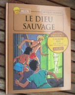 SF0714 / BD ALIX / LE DIEU SAUVAGE En Excellent état , édition De 2012 , Valait 7,99€, Avec Suppl LE MONDE D'ALIX - Alix