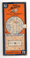 Carte Routière Michelin N°61 Paris-Chaumont Au 200.000ème Made In France 6-15.185-1-40611 - Cartes Routières