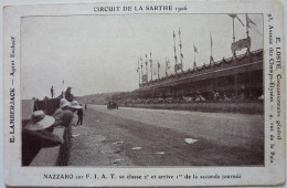 NAZZARO SUR F. I. A. T. SE CLASSE 2e ET ARRIVE 1er DE LA SECONDE JOURNÉE  - CIRCUIT DE LA SARTHE 1906 - Le Mans