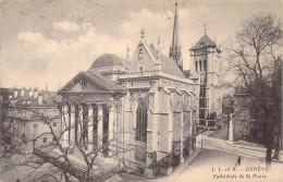 SUISSE - Genève - Cathédrale De St Pierre - Carte Postale Ancienne - Genève