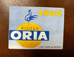 Petit Calendrier Ancien 1963 Publicitaire * Bijoux ORIA Bijouterie BOUQUAY POUPARD Horlogerie à Vitré * Calendar - Small : 1961-70
