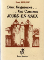 René Moreau, Deux Seigneuries... ...Une Commune Jours-en-Vaux - Bourgogne