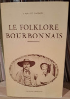 Camille Gagnon - Le Folklore Bourbonnais - 1ère Et 2ème Parties - Bourbonnais