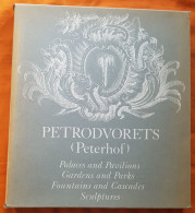 LIVRE D'ART - PETRODVORETS - RUSSIE - PALACES AND PAVILIONS GARDENS AND PARKS FOUNTAINS AND CASCADES SCULTURES - 1978 - Fine Arts