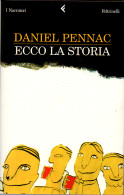 # Daniel Pennac - Ecco La Storia -  Feltrinelli 2003 - 1° Ediz. - Grandi Autori