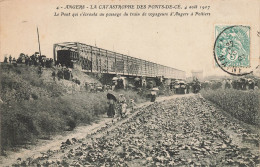 Les Ponts De Cé * Catastrophe Ferroviaire Du 4 Août 1907 * Le Pont Qui S'écroula Au Passage Du Train * Ligne Chemin Fer - Les Ponts De Ce