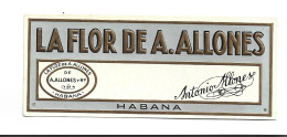 ETIQUETTE CIGARRE  LA FLOR DE A.ALLONES  HABANA - Labels