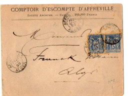 TB 4296 - 1899 - LSC - Lettre Du Comptoir D'Escompte D'AFFREVILLE Pour M. FRANCK Notaire à ALGER ( Algérie ) - 1877-1920: Semi Modern Period