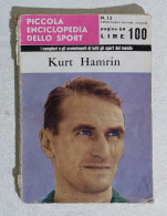 I114916 Cs1 Piccola Enciclopedia Dello Sport Nr 13 - Kurt Hamrin - Carusi 1963 - Deportes
