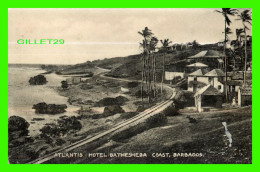 BARBADOS - ATLANTIS HOTEL BATHESHEBA COAST - PUB. BY COLLIN'S CARLISLE PHARMACY - - Barbados