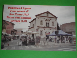 LIVRAGA Lodi P.za S.Bassiano - Festa S.FERMO 2013 - Chiesa E Mercatino -cartolina Pubblicitaria Nv Grande Cm.18  X 11,5 - Lodi