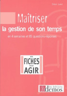 Maîtriser La Gestion De Son Temps : En Quatre Semaines Et 85 Questions/réponses De Cyril Schweizer (2004) - Contabilidad/Gestión