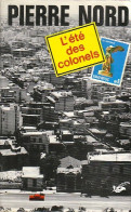 L'été Des Colonels De Pierre Nord (1974) - Anciens (avant 1960)