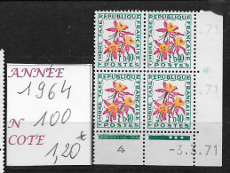 TIMBRE TAXE  1964 - BLOC DE 4 TIMBRES COIN DATE DU N°100**- COTE 1.20€ - PRIX 1.20€ - 1960-.... Neufs