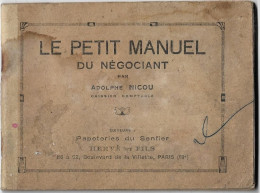 Livre -  Le Petit  Manuel  Du Negociant  Par  Adolphe  Nicou  - Caissier  Comptable - Management