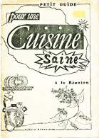 Rare - Petit Guide Pour Une Cuisine Saine à  La REUNION -  Frederik Bordenave - Outre-Mer