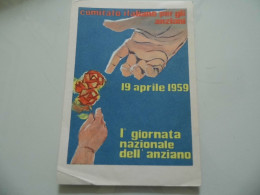 Cartolina Viaggiata "COMITATO ITALIANO PER GLI ANZIANI 19 APRILE 1959 Prima Giornata Nazionale Dell'Anziano" - Manifestazioni