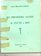 MA PREMIERE ANNEE DE FLUTE A BEC  Annie Recordier Colliard 1969 - Musique