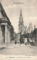 St Malo * Rue * La Sous Préfecture Et La Cathédrale - Saint Malo