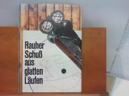 Rauher Schuß Aus Glatten Läufen - Animals