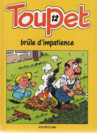 TOUPET   "Brûle D'impatience "   Tome 12   EO  De BLESTEAU / GODARD   DUPUIS - Toupet