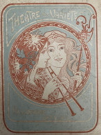 Théâtre Des Variétés * Programme Officiel Ancien Illustrateur E. Gendrot Art Nouveau Jugendstil Genre Mucha * Artistes - Theatre