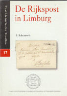 J. Ikenroth - De Rijkspost In Limburg - Posthistorische Studies 17 - Philately And Postal History