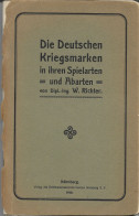 Weltkrieg Kriegsmarken /W. Richter.  Die Deutschen Kriegsmarken In Spielarten U. Abarten Originalausgabe 1919 - Filatelie En Postgeschiedenis