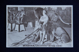 CIRQUE PERI : Ménagerie , MARTHA " LA CORSE ", Et Ses Lions. - Cirque