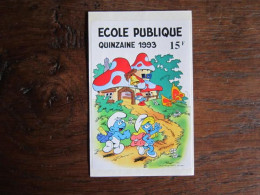 AUTOCOLLANTS ECOLE PUBLIQUE QUINZAINE 1993 LES SCHTROUMPFS - Schtroumpfs, Les - Los Pitufos