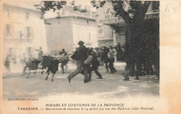 Tarascon * 1906 * Arrivée De Taureaux 14 Juillet 1906 * Rue Des Halles Cours National * Manade Moeurs Coutumes Provence - Tarascon