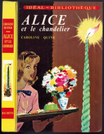 Hachette - Idéal Bibliothèque - Série Alice  - Caroline Quine - "Alice Et Le Chandelier" - 1977 - #Ben&Alice - Ideal Bibliotheque