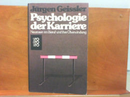 Psychologie Der Karriere - Neurosen Im Beruf Und Ihre Überwindung - Psychology