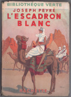 Hachette - Bibliothèque Verte Avec Jaquette -  Joseph Peyré - "L'escadron Blanc" - 1946 - #Ben&Vteanc - Biblioteca Verde