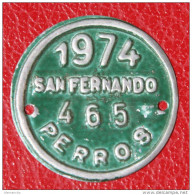 ESPAÑA - SAN FERNADO ( CADIZ )  -- ANTIGUA  MATRICULA  --  ( PLACA DE PERROS ) AÑO 1974 Nº 465 - Otros & Sin Clasificación