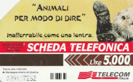 SCHEDA TELEFONICA TELECOM - INAFFERRABILE COME UNA LONTRA  (2 SCANS) - Öff. Themen-TK