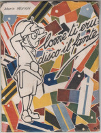 Mario Mariani. " Come Ti Erudisco Il Fante " Milano Ed. Sonzogno, Bella Copertina Futurista, Mis. 19,5x14,7 Anni 1915/18 - Weltkrieg 1914-18