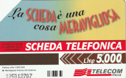 SCEDA TELEFONICA - LA SCHEDA E' UNA COSA MERAVIGLIOSA (2 SCANS) - Publiques Thématiques
