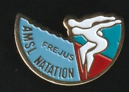 76600-- Pin's-Natation.Frejus.AMSL. - Swimming