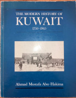 The Modern History Of Kuwait 1750-1965  Ahmad Mustafa Abu Hakima - Medio Oriente